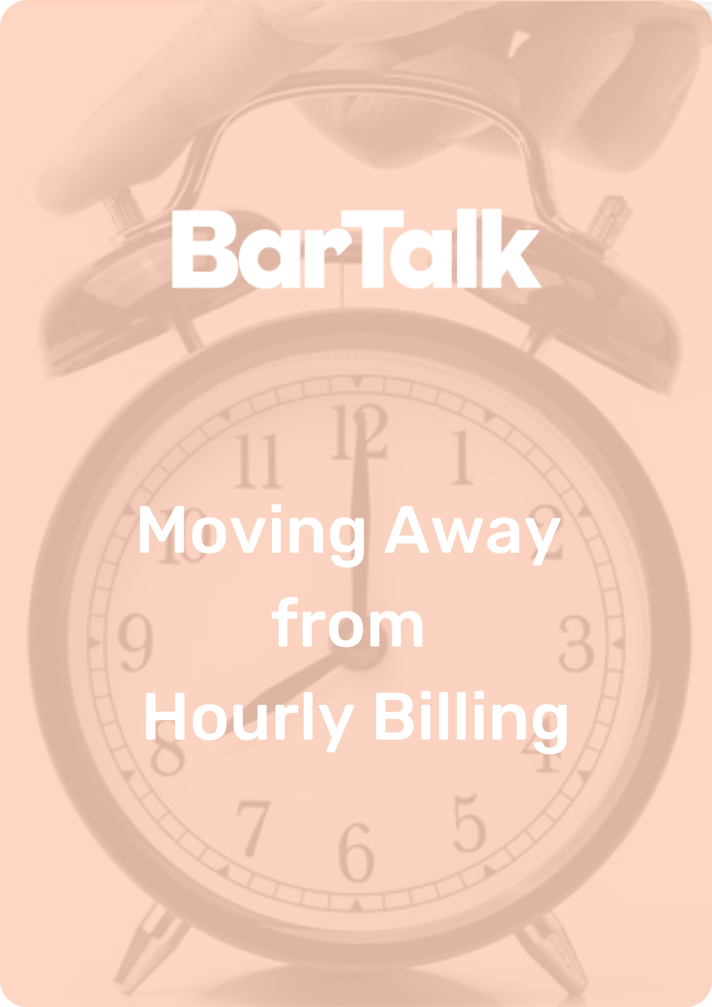 Bartalk_moving_away-from-the-billable-hour